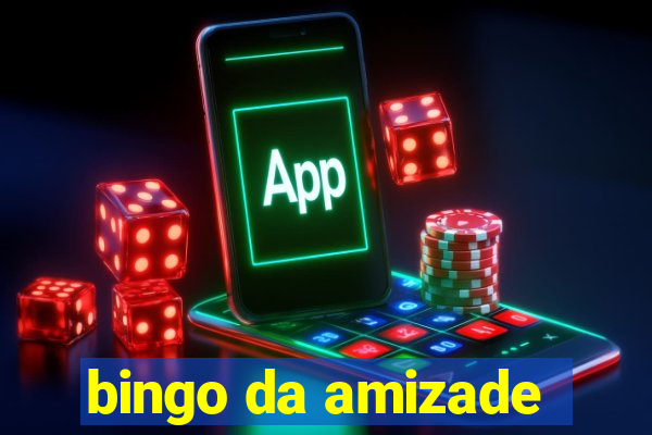 bingo da amizade